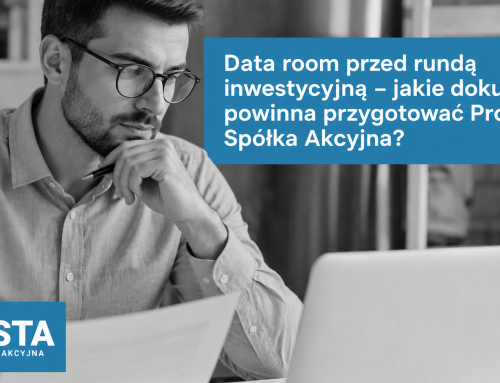 Data room przed rundą inwestycyjną – jakie dokumenty powinna przygotować Prosta Spółka Akcyjna?