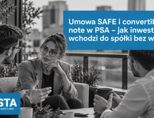 Umowa SAFE i convertible note w PSA – jak inwestor wchodzi do spółki bez wyceny?